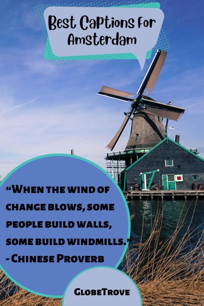 Amsterdam captions for Instagram related to windmills. Why? Because you can't go to Amsterdam without clicking a photograph of one!