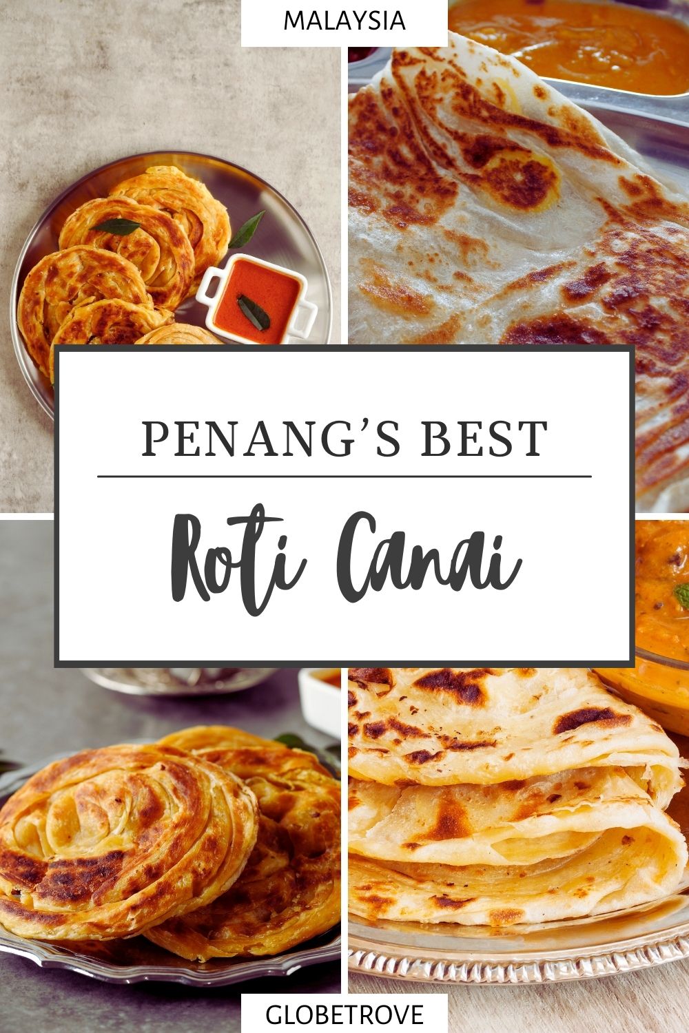 Top 3 Places To Eat Roti Canai In Penang That Local's Love - GlobeTrove