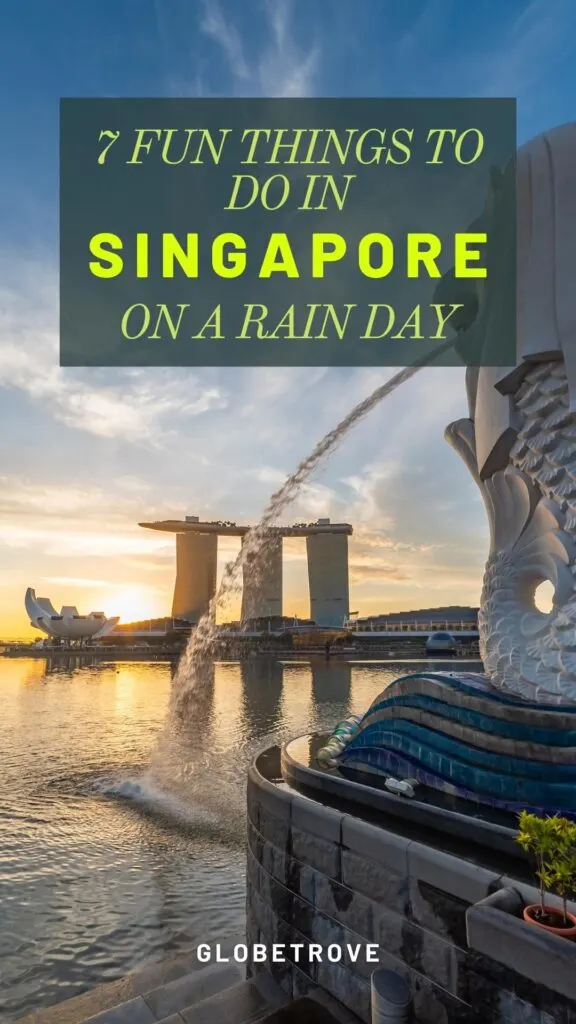 7 things to do in Singapore on a rainy day