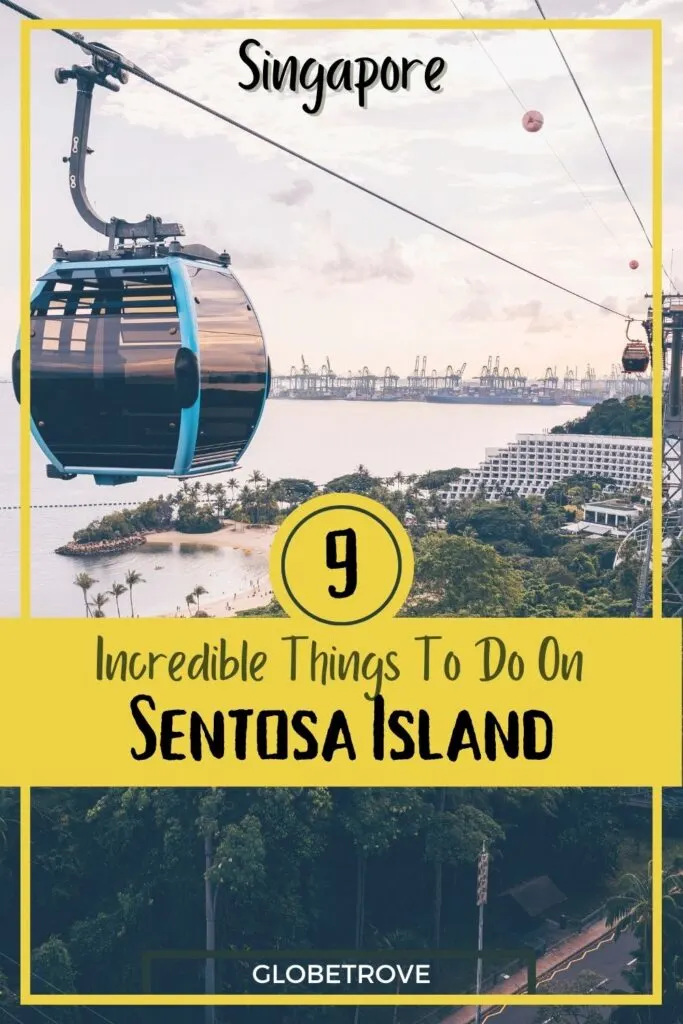Things to do on Sentosa island, Singapore