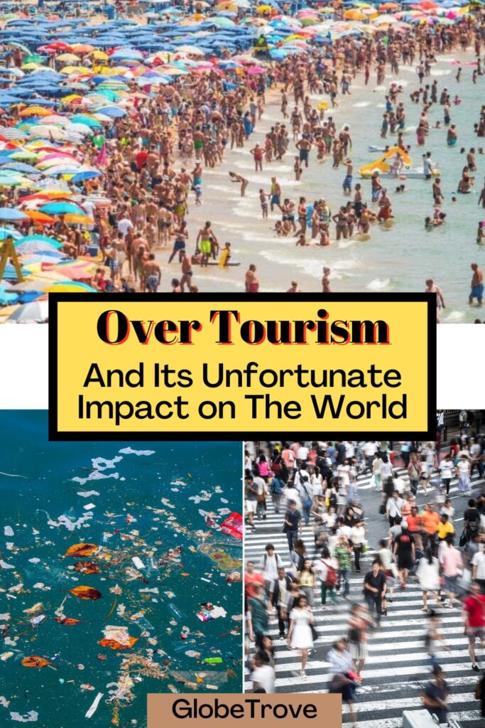 over tourism and everything you need to know 