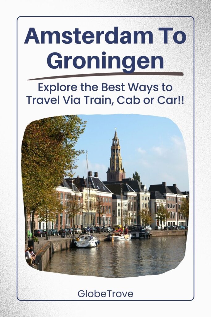 Amsterdam to Groningen