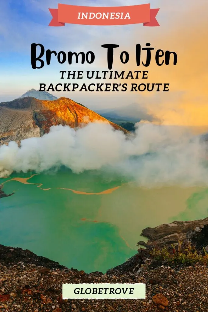 Bromo to Ijen