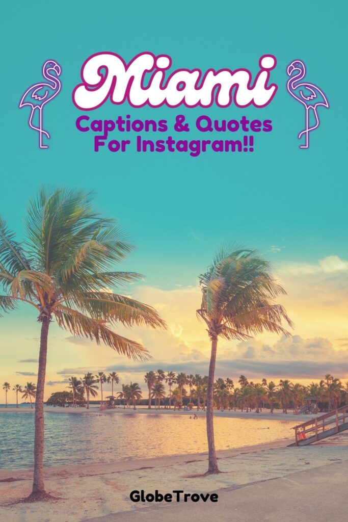 Miami Captions And Quotes for Instagram