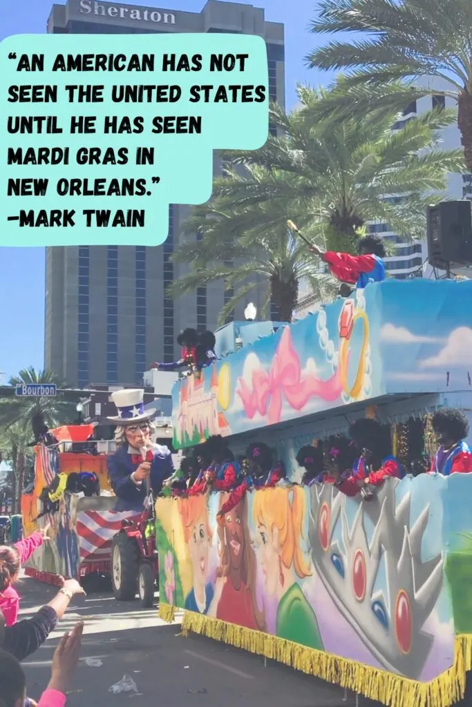 The colorful Mardi Gras floats and a New Orleans Quote by Mark Twain