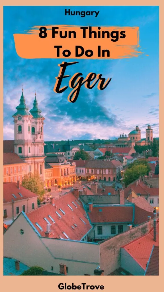 Things to do in Eger Hungary