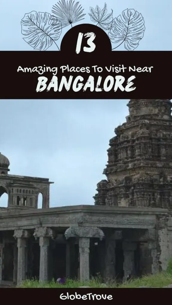 Amazing places to visit near Bangalore