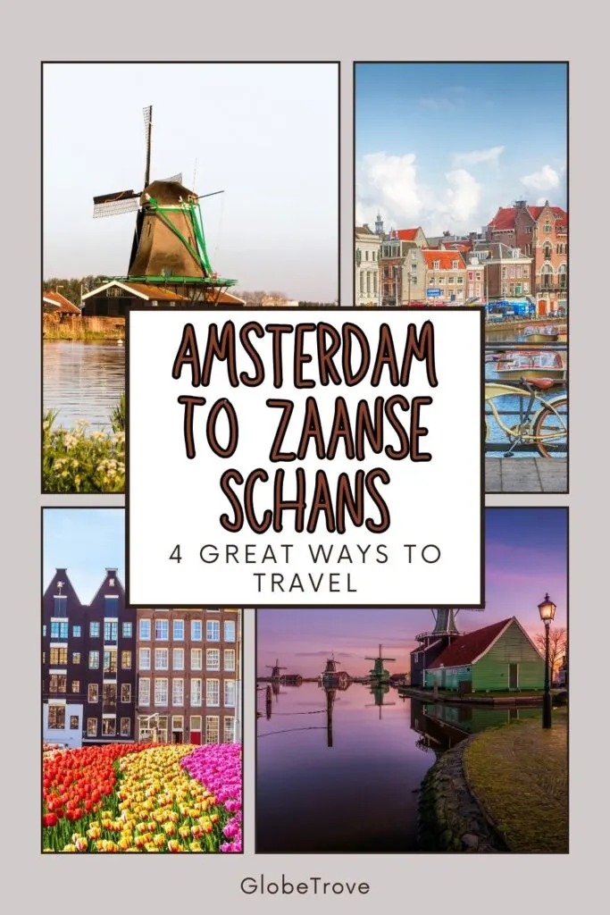 Amsterdam to Zaanse Schans