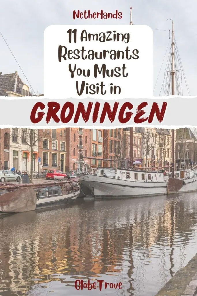 Amazing restaurants in Groningen pin