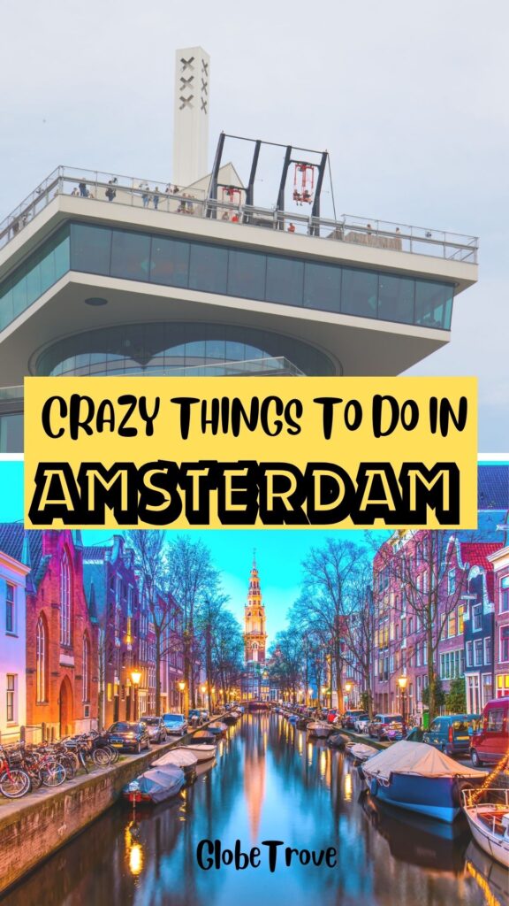 Crazy things to do in Amsterdam