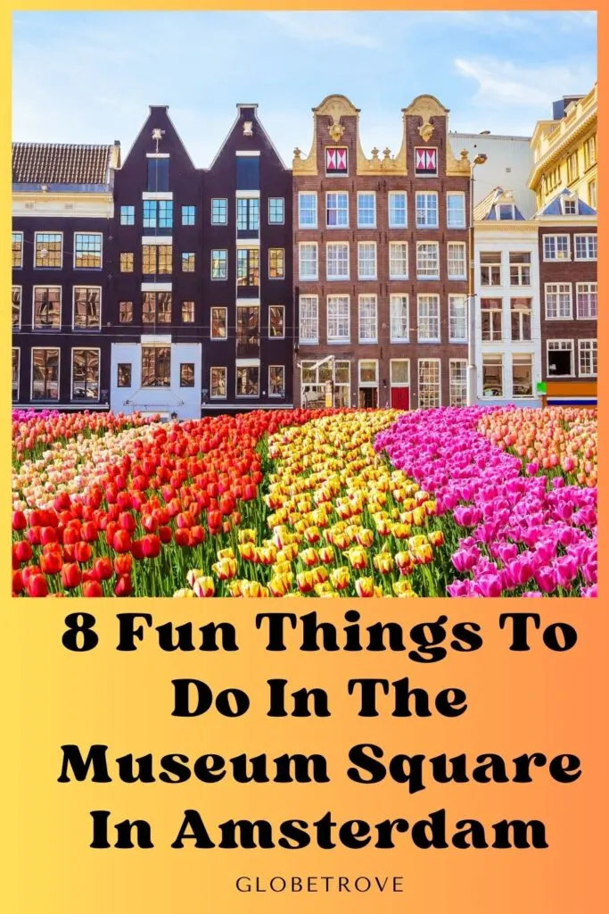 fun things to do in the Museum Square Amsterdam