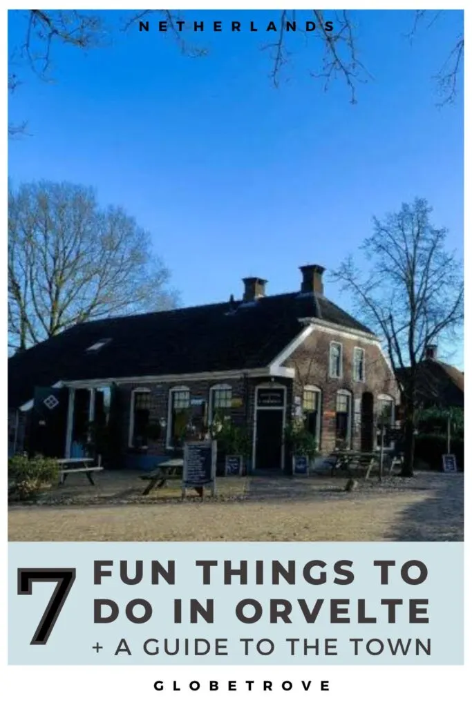 Things to do in Orvelte, Netherlands