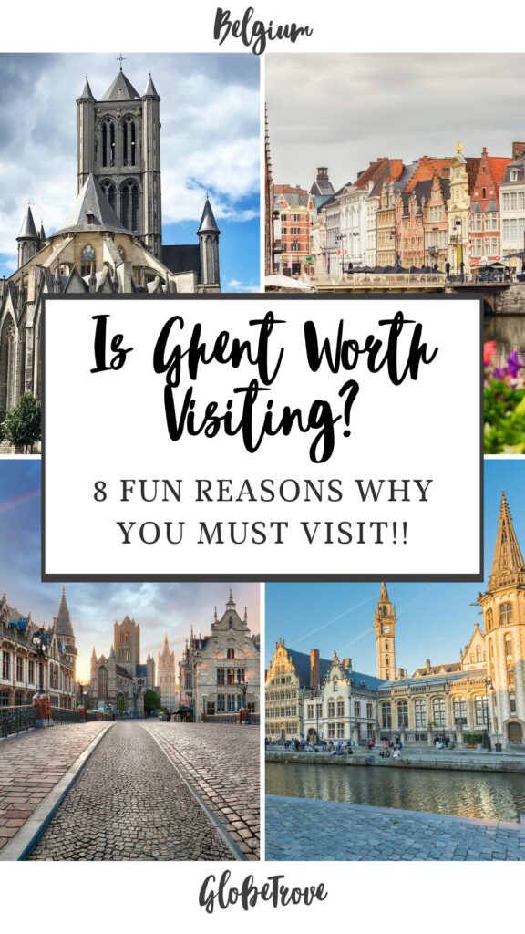 Is Ghent worth visiting?