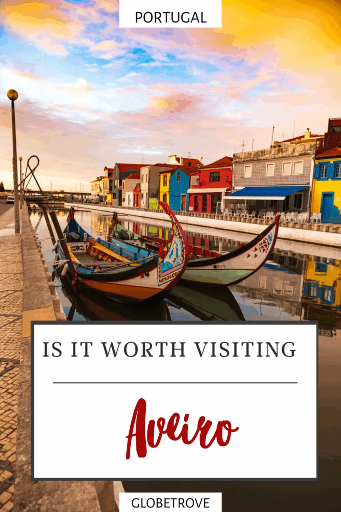 Is it worth visiting Aveiro