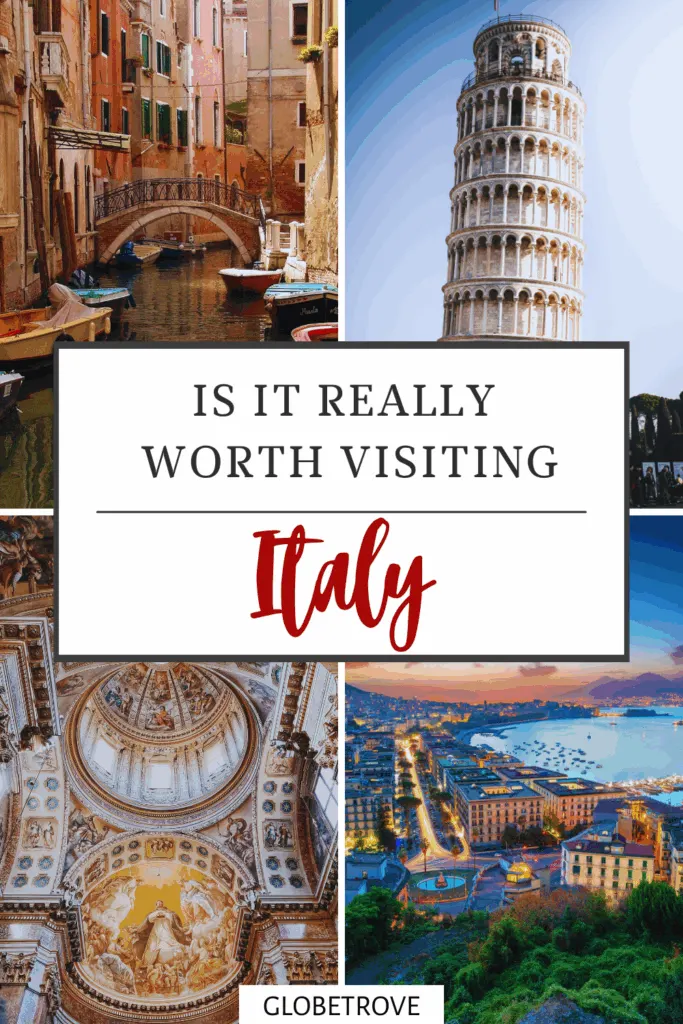 Is Italy worth visiting