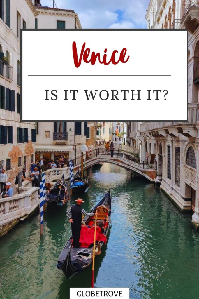 Is Venice Worth Visiting - My Unpopular Opinion 5 Is Venice worth visiting?