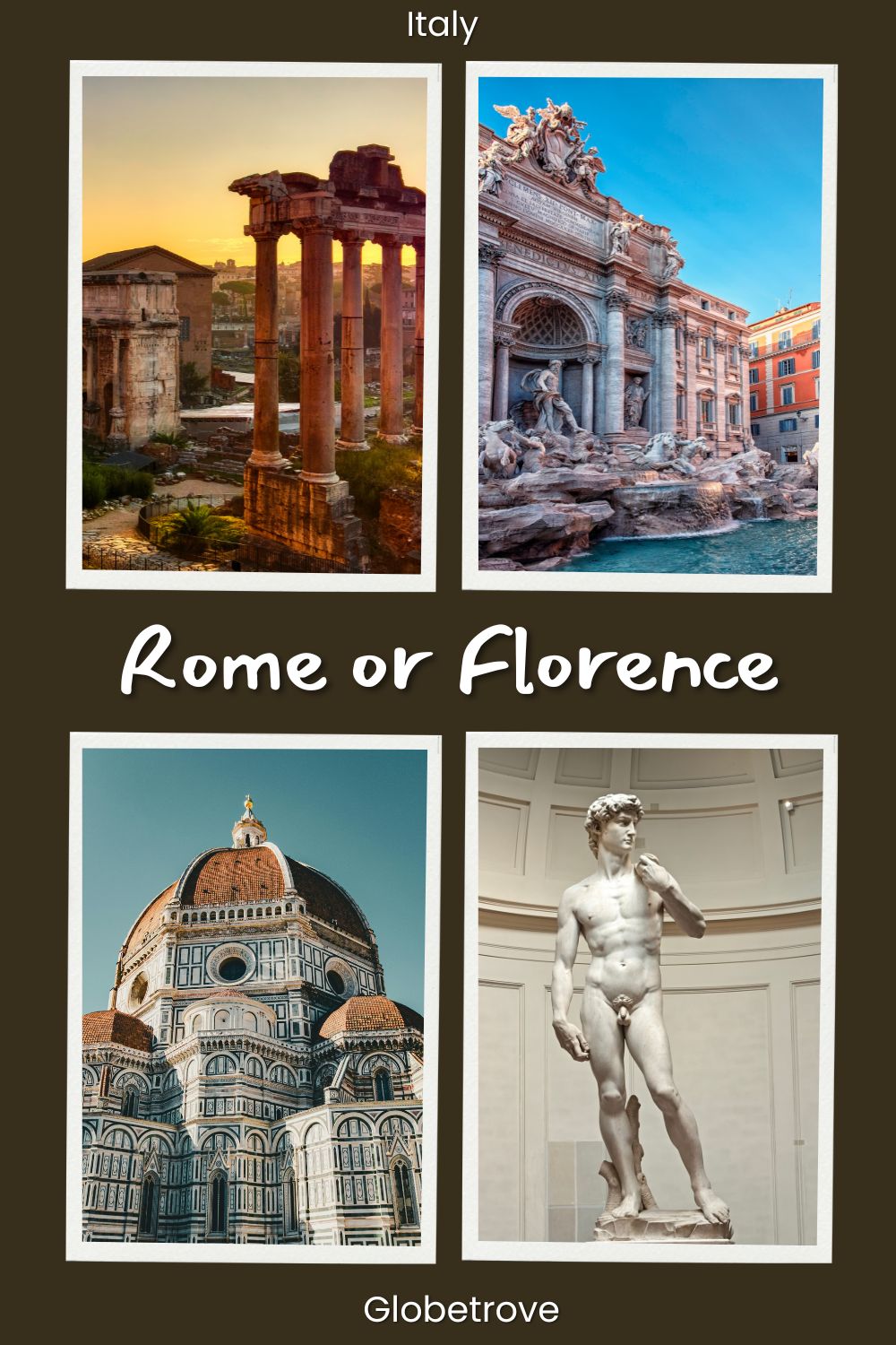 Rome Or Florence: An Impossible Choice! 4 Rome or Florence