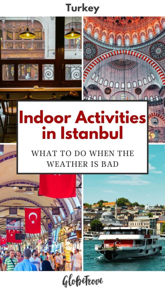Indoor activities in Istanbul